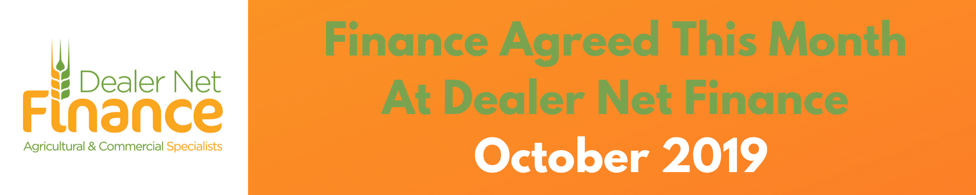 Finance Agreed This Month at Dealer Net Finance –    October 2019